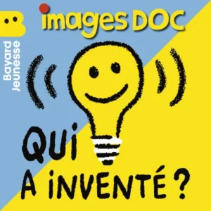 Images Doc -Qui a inventé? Discovery podcast (beginner plus to intermediate levels)