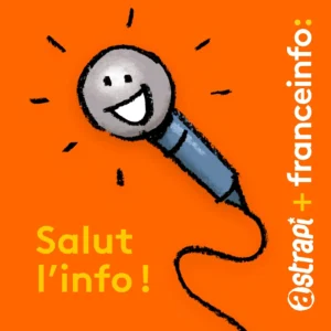 Astrapi + FranceInfo: Salut l'info. news podcast in French for children (beginner to intermediate levels)
